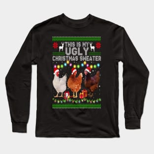 Funny Chicken Christmas This Is My Christmas Sweater Long Sleeve T-Shirt